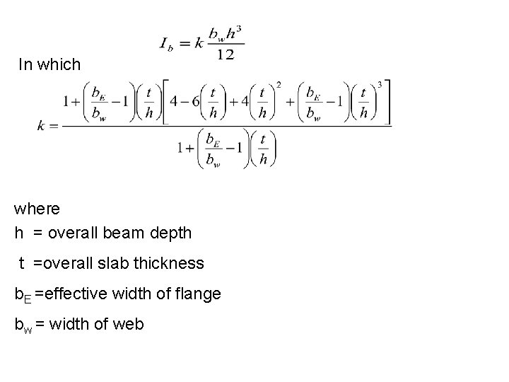 In which where h = overall beam depth t =overall slab thickness b. E