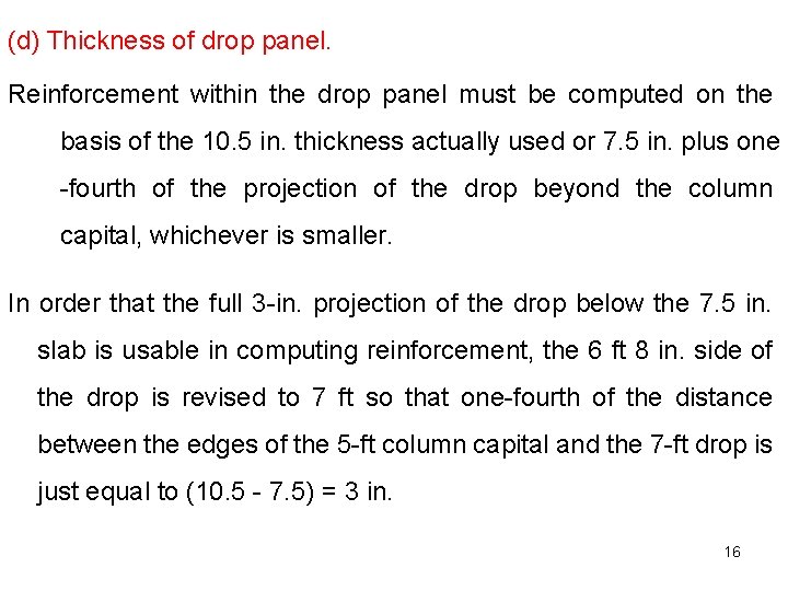 (d) Thickness of drop panel. Reinforcement within the drop panel must be computed on