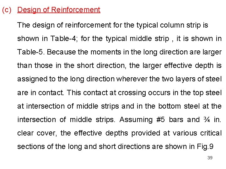 (c) Design of Reinforcement The design of reinforcement for the typical column strip is