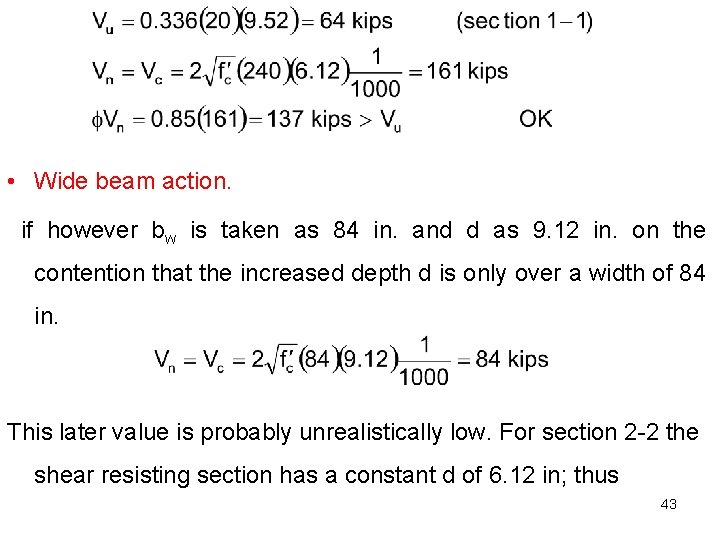  • Wide beam action. if however bw is taken as 84 in. and