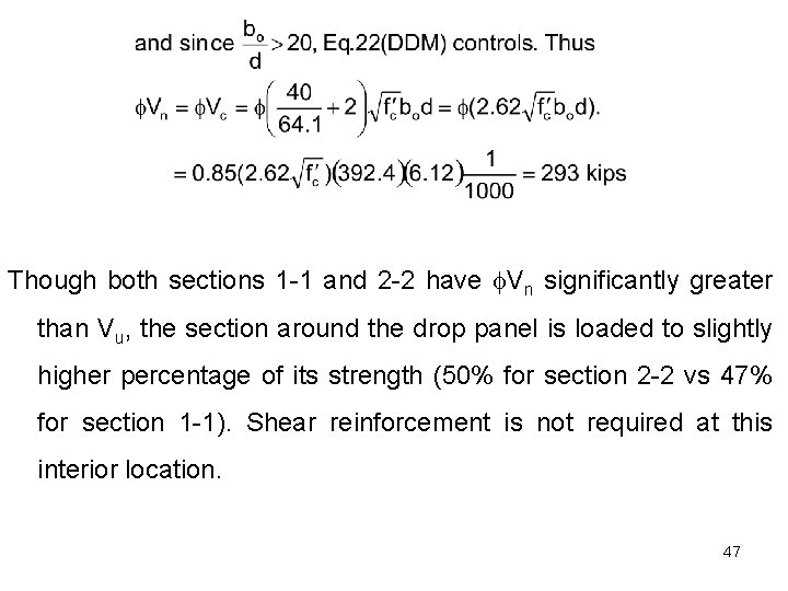 Though both sections 1 -1 and 2 -2 have Vn significantly greater than Vu,