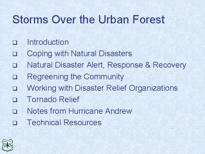 Storms Over the Urban Forest q q q q Introduction Coping with Natural Disasters