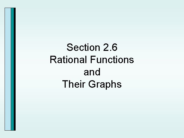 Section 2 6 Rational Functions and Their Graphs
