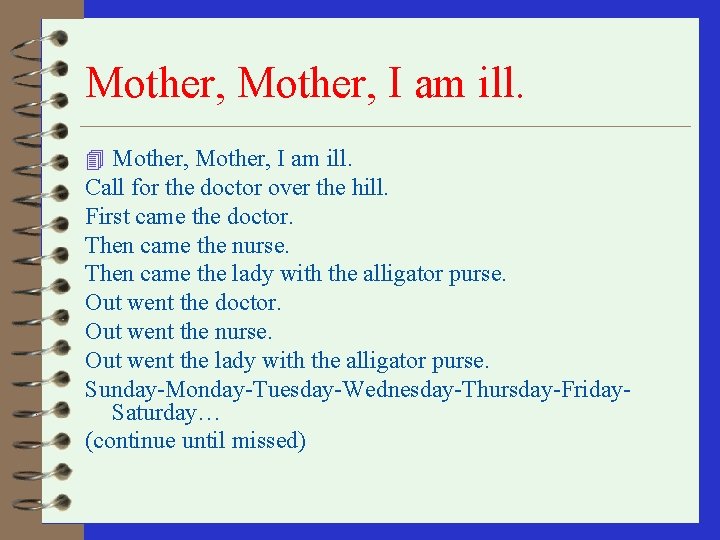 Mother, I am ill. 4 Mother, I am ill. Call for the doctor over