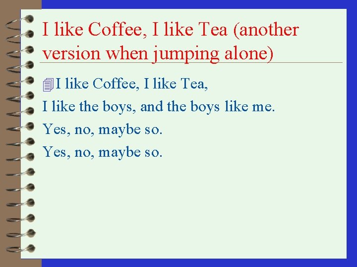 I like Coffee, I like Tea (another version when jumping alone) 4 I like