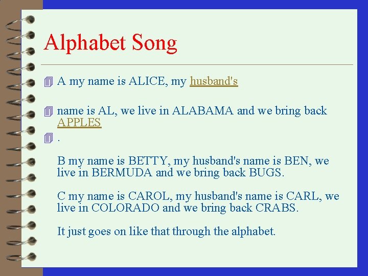 Alphabet Song 4 A my name is ALICE, my husband's 4 name is AL,
