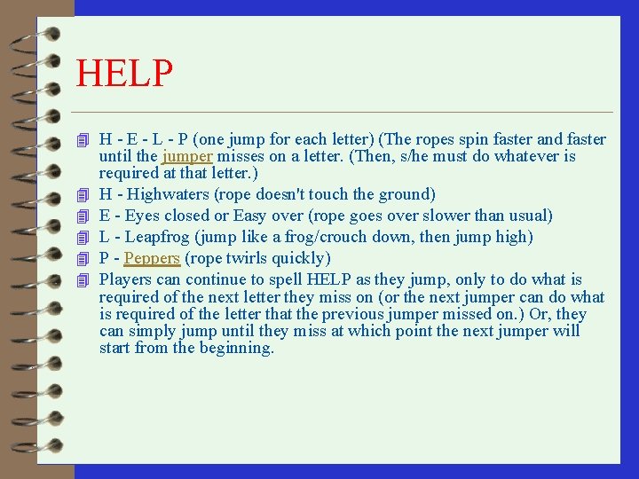 HELP 4 H - E - L - P (one jump for each letter)