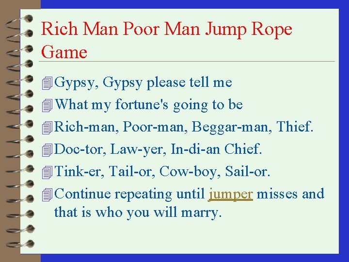 Rich Man Poor Man Jump Rope Game 4 Gypsy, Gypsy please tell me 4