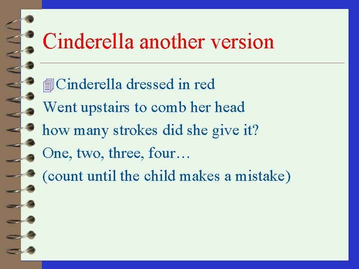 Cinderella another version 4 Cinderella dressed in red Went upstairs to comb her head