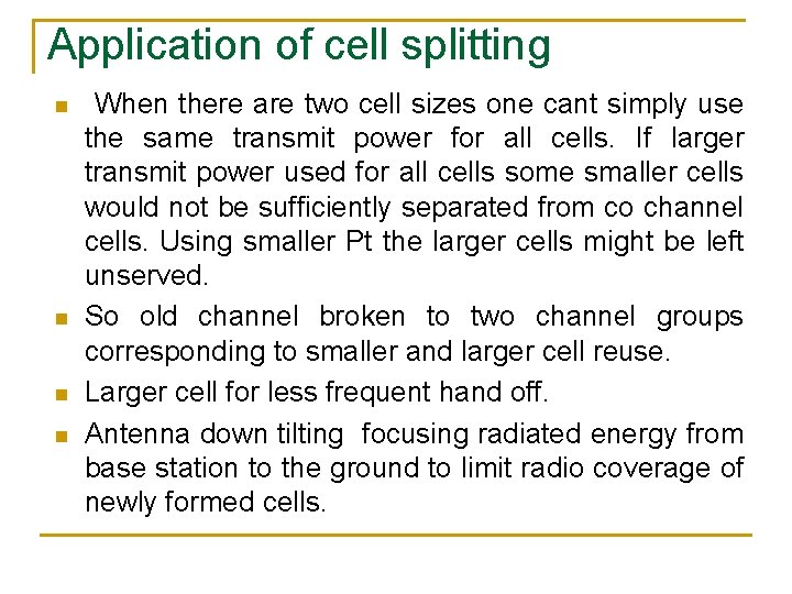 Application of cell splitting n n When there are two cell sizes one cant