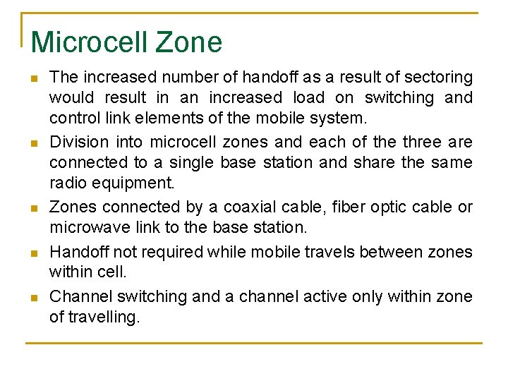 Microcell Zone n n n The increased number of handoff as a result of