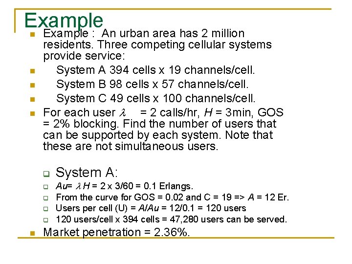 Example : An urban area has 2 million n n residents. Three competing cellular