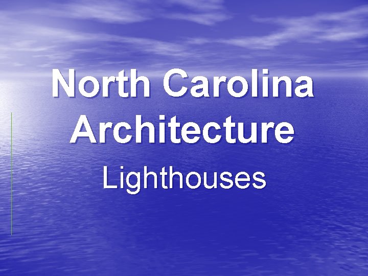 North Carolina Architecture Lighthouses 