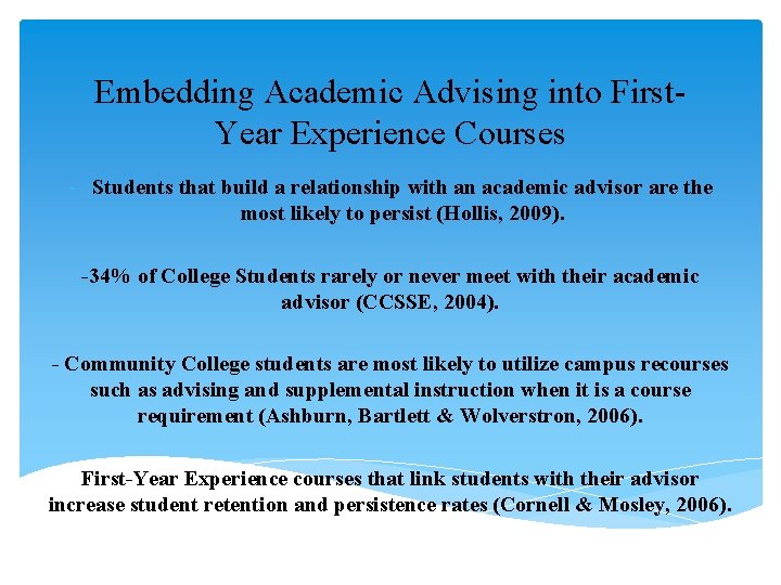 Embedding Academic Advising into First. Year Experience Courses - Students that build a relationship Embedding Academic Advising into First. Year Experience Courses - Students that build a relationship
