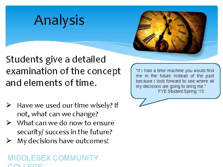 Analysis Students give a detailed examination of the concept and elements of time. Ø Analysis Students give a detailed examination of the concept and elements of time. Ø