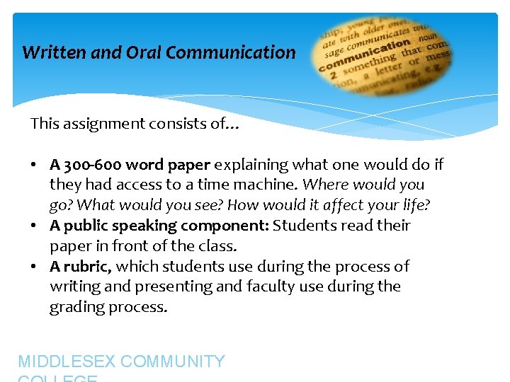 Written and Oral Communication This assignment consists of… • A 300 -600 word paper Written and Oral Communication This assignment consists of… • A 300 -600 word paper