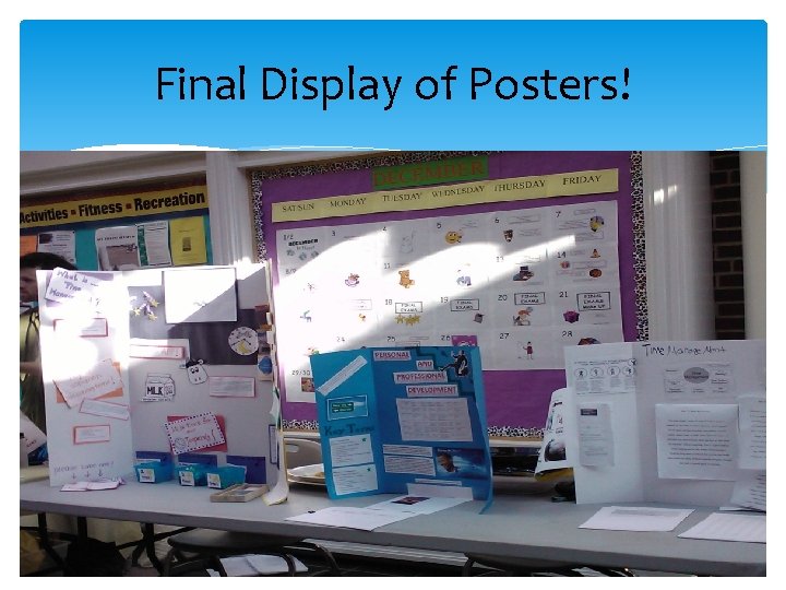 Final Display of Posters! Final Display of Posters!