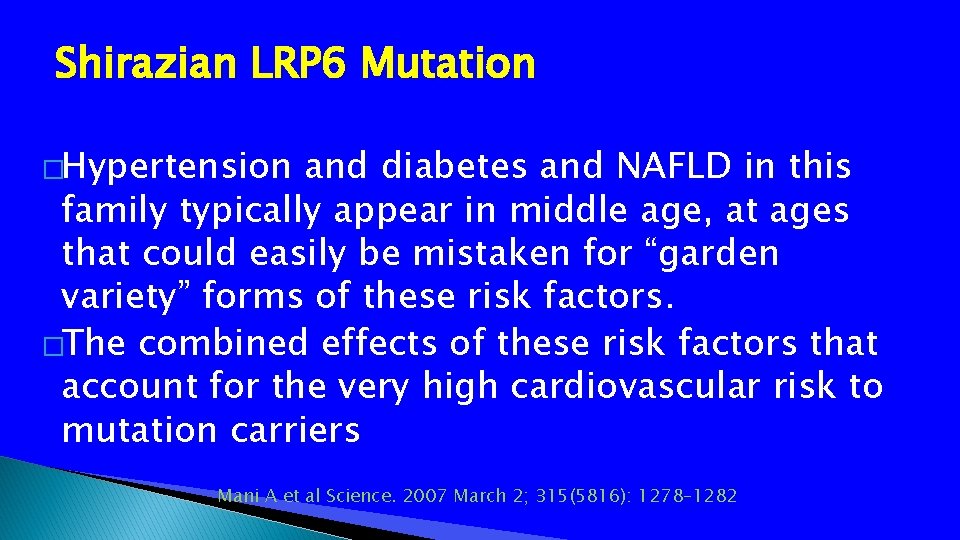 Shirazian LRP 6 Mutation �Hypertension and diabetes and NAFLD in this family typically appear