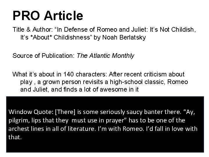 PRO Article Title & Author: “In Defense of Romeo and Juliet: It’s Not Childish,