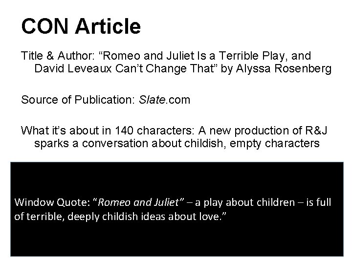 CON Article Title & Author: “Romeo and Juliet Is a Terrible Play, and David