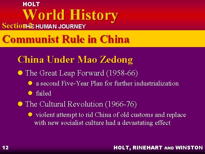 HOLT World History Section 2: HUMAN JOURNEY THE Communist Rule in China Under Mao