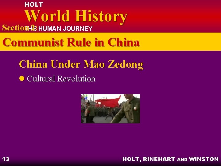 HOLT World History Section 2: HUMAN JOURNEY THE Communist Rule in China Under Mao