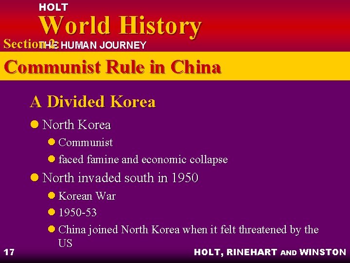 HOLT World History Section 2: HUMAN JOURNEY THE Communist Rule in China A Divided