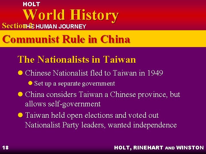 HOLT World History Section 2: HUMAN JOURNEY THE Communist Rule in China The Nationalists