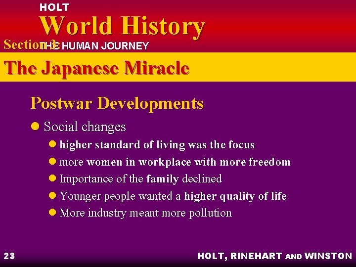 HOLT World History Section 3: HUMAN JOURNEY THE The Japanese Miracle Postwar Developments l