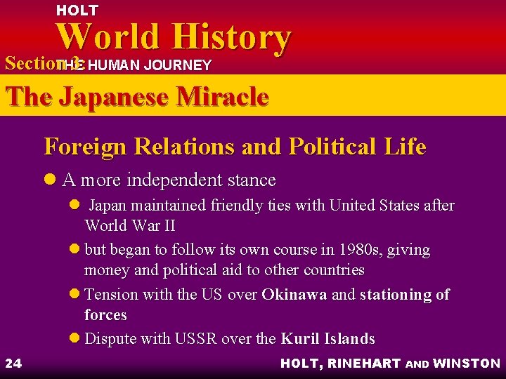 HOLT World History Section 3: HUMAN JOURNEY THE The Japanese Miracle Foreign Relations and