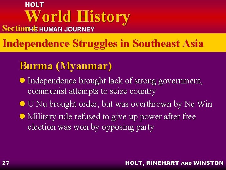 HOLT World History Section 4: HUMAN JOURNEY THE Independence Struggles in Southeast Asia Burma