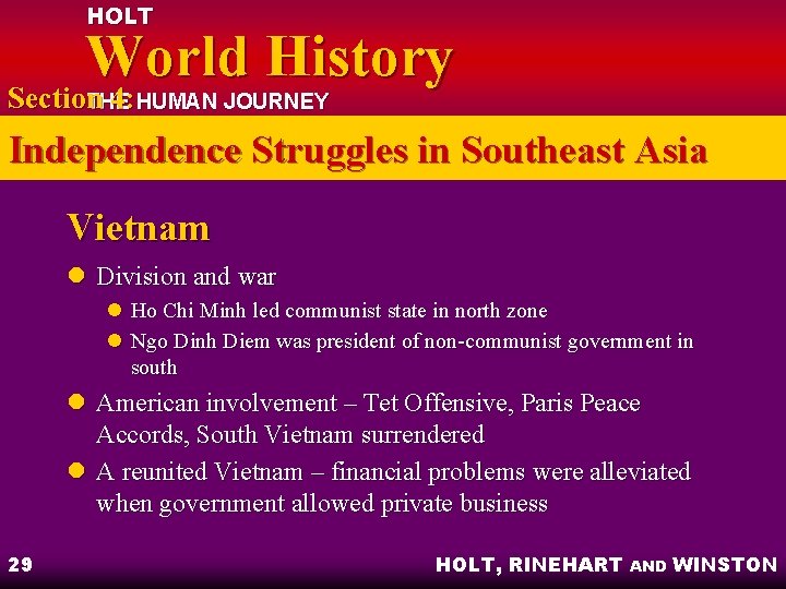 HOLT World History Section 4: HUMAN JOURNEY THE Independence Struggles in Southeast Asia Vietnam