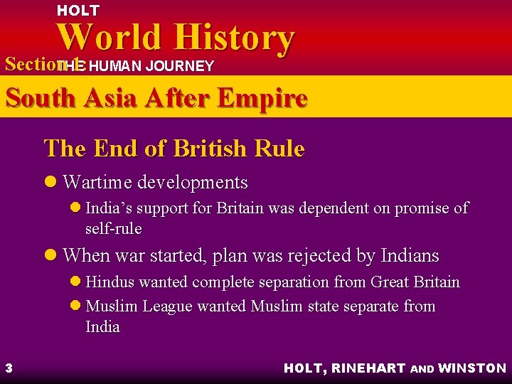 HOLT World History Section 1: HUMAN JOURNEY THE South Asia After Empire The End