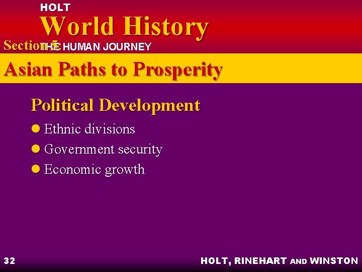 HOLT World History Section 5: HUMAN JOURNEY THE Asian Paths to Prosperity Political Development