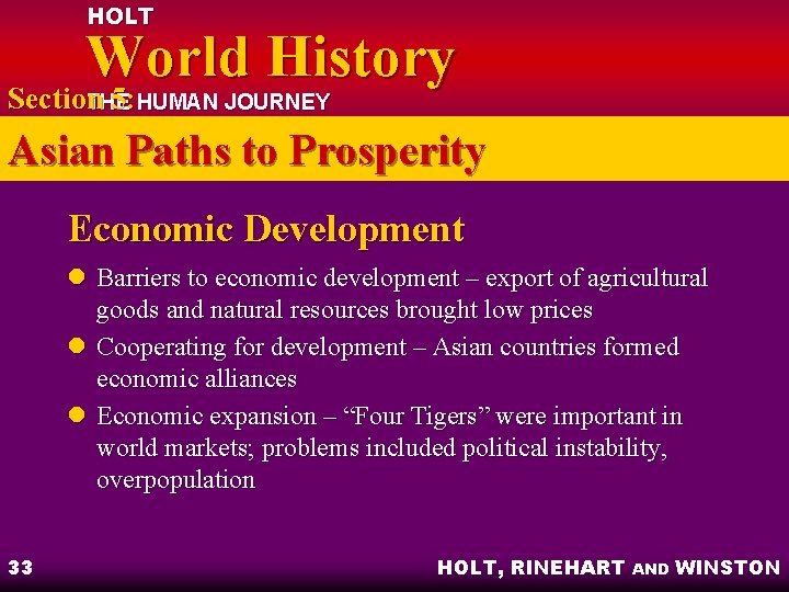 HOLT World History Section 5: HUMAN JOURNEY THE Asian Paths to Prosperity Economic Development