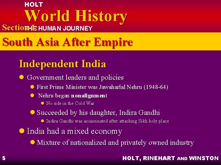 HOLT World History Section 1: HUMAN JOURNEY THE South Asia After Empire Independent India