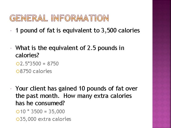  1 pound of fat is equivalent to 3, 500 calories What is the