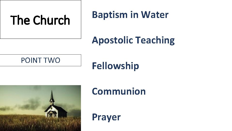 The Church Baptism in Water Apostolic Teaching POINT TWO Fellowship Communion Prayer 