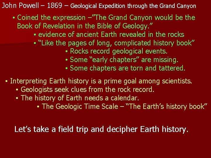 John Powell – 1869 – Geological Expedition through the Grand Canyon • Coined the