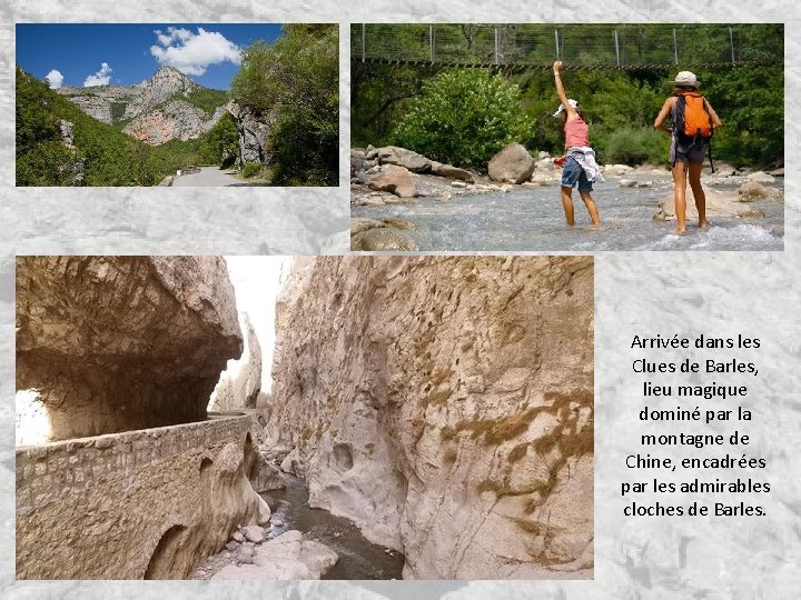 Arrivée dans les Clues de Barles, lieu magique dominé par la montagne de Chine,