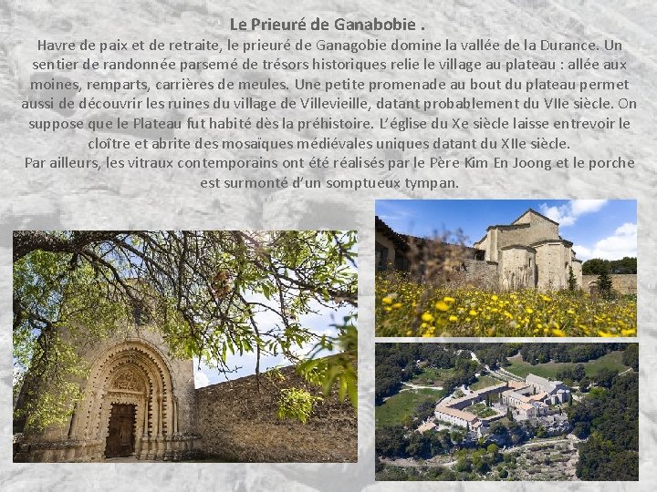Le Prieuré de Ganabobie. Havre de paix et de retraite, le prieuré de Ganagobie
