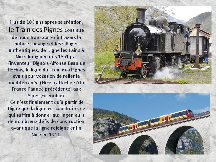Plus de 100 ans après sa création, le Train des Pignes continue de nous Plus de 100 ans après sa création, le Train des Pignes continue de nous