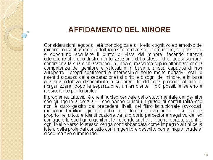 AFFIDAMENTO DEL MINORE Considerazioni legate all'età cronologica e al livello cognitivo ed emotivo del