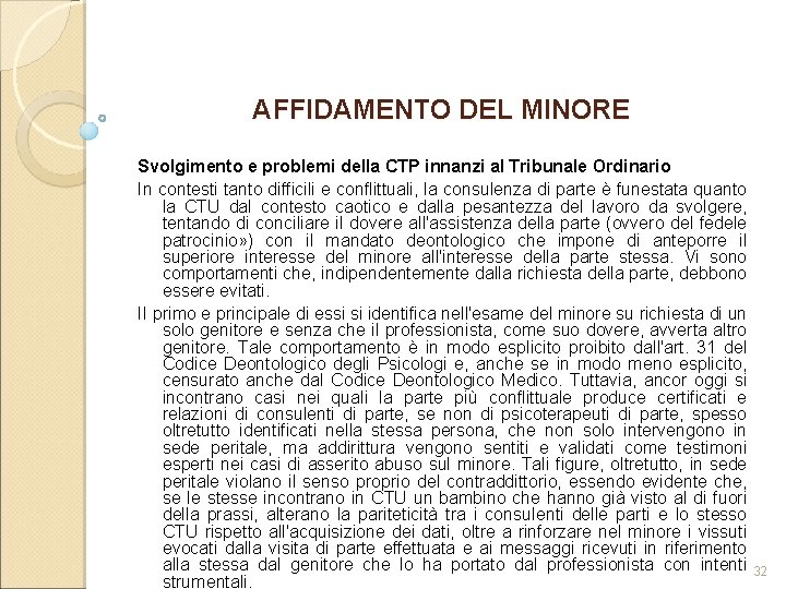 AFFIDAMENTO DEL MINORE Svolgimento e problemi della CTP innanzi al Tribunale Ordinario In contesti