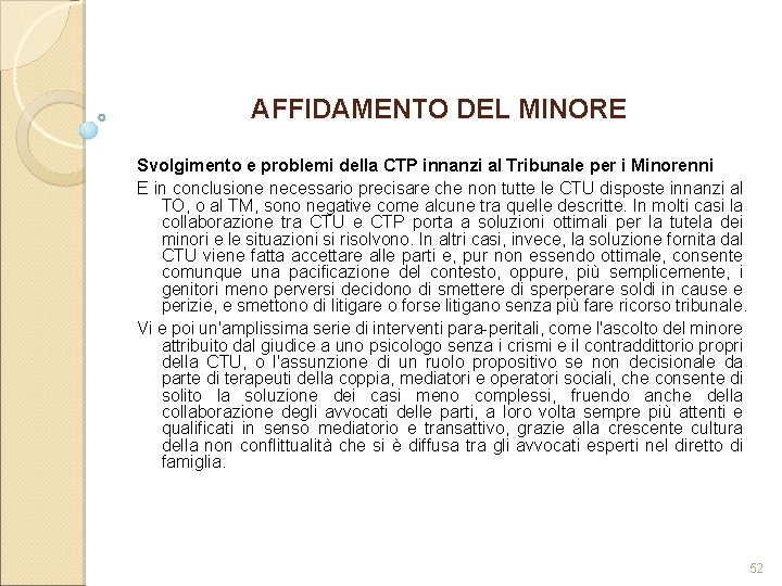 AFFIDAMENTO DEL MINORE Svolgimento e problemi della CTP innanzi al Tribunale per i Minorenni