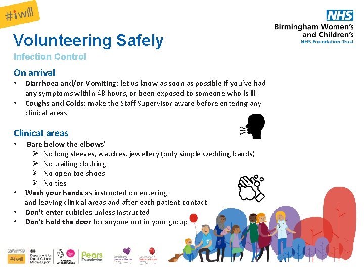 Volunteering Safely Infection Control On arrival • • Diarrhoea and/or Vomiting: let us know