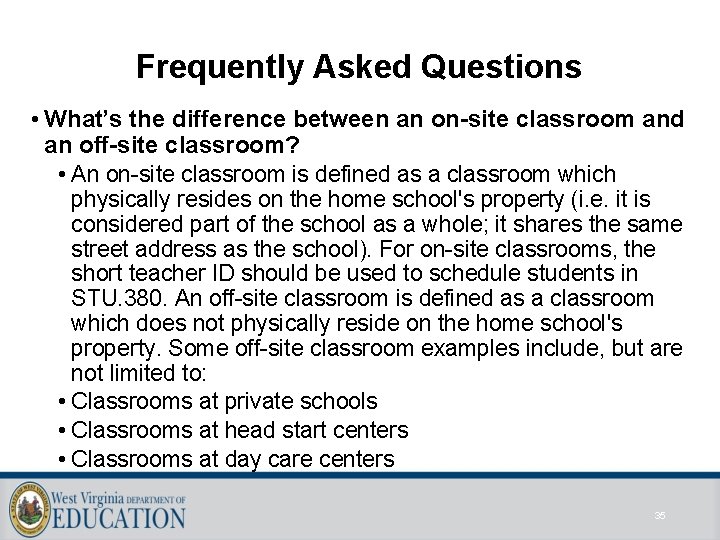 Frequently Asked Questions • What’s the difference between an on-site classroom and an off-site Frequently Asked Questions • What’s the difference between an on-site classroom and an off-site