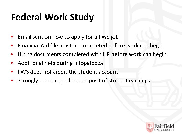 Federal Work Study • • • Email sent on how to apply for a