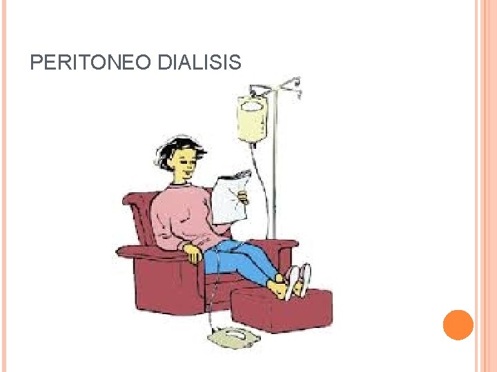 PERITONEO DIALISIS PERITONEO DIALISIS