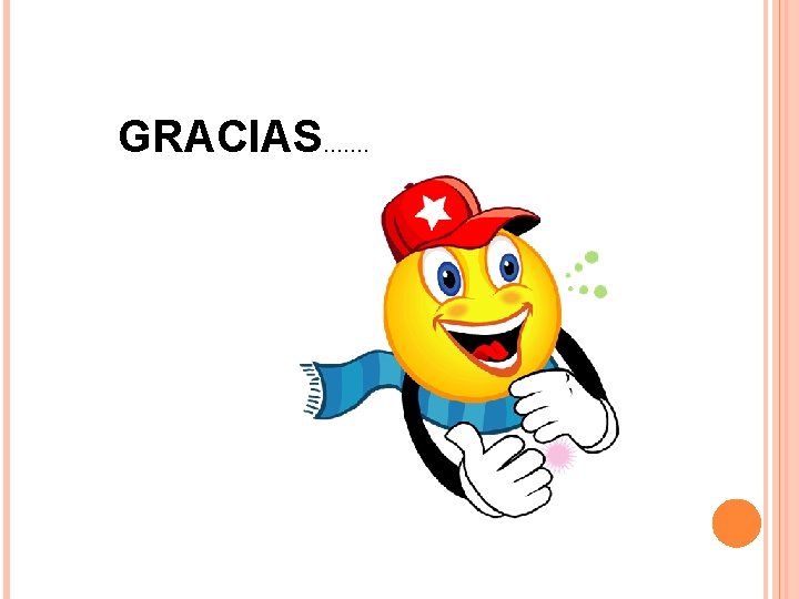 GRACIAS……. GRACIAS…….